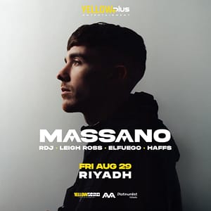 Yellowplus Presents Massano Live in Riyadh Nightlife
