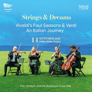 Strings & Dreams: Verdi’s String Quartet & Vivaldi’s The Four Seasons at Dubai Opera Studio Shows and Theatrical Plays