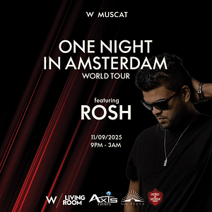 One Night in Amsterdam World Tour ft. Rosh in Muscat Nightlife