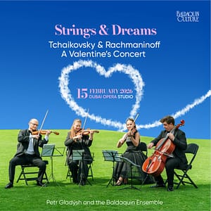 Tchaikovsky & Rachmaninoff. Strings & Dreams – A Valentine’s Concert in Dubai Shows and Theatrical Plays