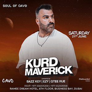 Soul of Cavo Presents Kurd Maverick Live in Dubai Nightlife