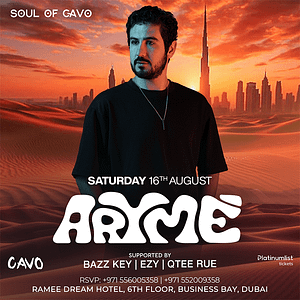 Soul of Cavo Presents Aryme Live in Dubai Nightlife