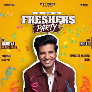 Freshers Party ft. Kullu live in Dubai Comedy Events