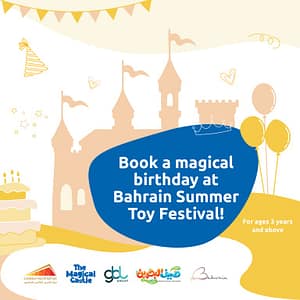 Magical Birthday at Bahrain Summer Toy Festival Kids Events