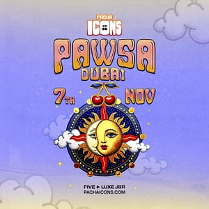 Icons By Pacha with Pawsa in Dubai Nightlife