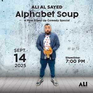 Ali Al Sayed: Alphabet Soup stand up comedy special in Dubai Shows and Theatrical Plays