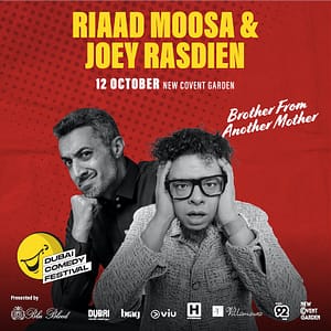 Brother from Another Mother: Riaad Moosa & Joey Rasdien Live at Dubai Comedy Festival 2025 Dubai Comedy Festival