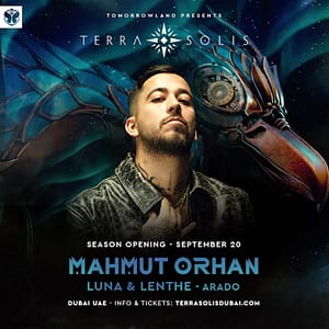 Tomorrowland presents Mahmut Orhan at Terra Solis Dubai Nightlife
