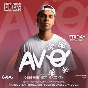 Eden Presents AVE Live in Dubai Nightlife