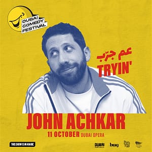 John Achkar Live at Dubai Comedy Festival 2025 Shows and Theatrical Plays