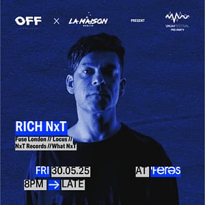 OFF x La Maison Berlin Present: UNUM Festival Pre-Party w/ Rich NxT at Teres - JJ's Irish Restaurant Nightlife