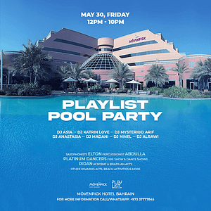 Playlist Pool Party at Mövenpick Hotel Bahrain Nightlife