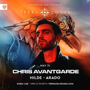 Tomorrowland presents Chris Avantgarde at Terra Solis Dubai Nightlife