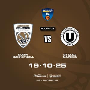 Dubai Basketball vs U-BT Cluj-Napoca Sports Events