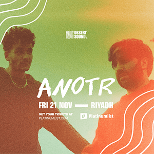 Desert Sound presents ANOTR In Riyadh Nightlife