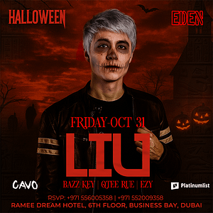 Eden Presents LIU Live in Dubai Nightlife