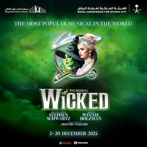 WICKED The Musical in Riyadh Shows and Theatrical Plays