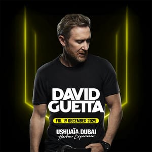 David Guetta at Ushuaïa Dubai Harbour Experience in Dubai Nightlife