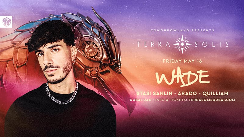 Tomorrowland presents Wade at Terra Solis Dubai - Nightlife - Image 2